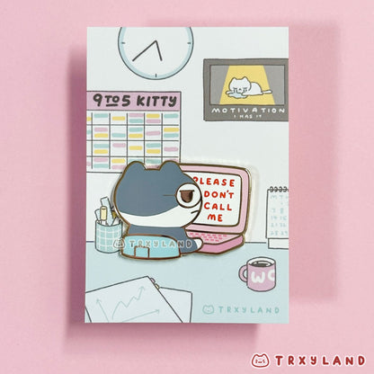 Please DON'T call me 9to5 Enamel Pin