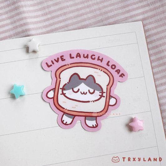 Live Laugh Loaf Vinyl Sticker